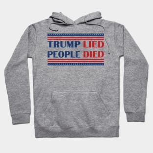 Trump Lied People Died Hoodie